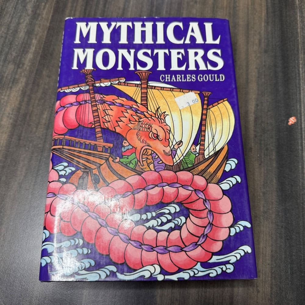 Mythical Monsters Charles Gould 1989 Illustrated Fantasy Creature Mythology Book